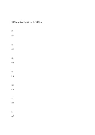 317towArd best pr ACtICes
D
ev
el
op
m
en
ta
l d
im
en
si
on
s
of
 