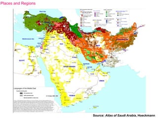 Source: Atlas of Saudi Arabia, Hoeckmann
Places and Regions
 