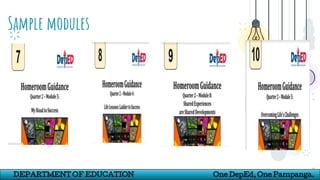 Sample modules
25
DEPARTMENT OF EDUCATION One DepEd, One Pampanga.
 