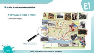 Fátima Costa | António Marques | Cláudia Pinto Ribeiro
HGP 6
Observa as imagens.
Clicar para aumentar
A REVOLUÇÃO PASSO A PASSO
 