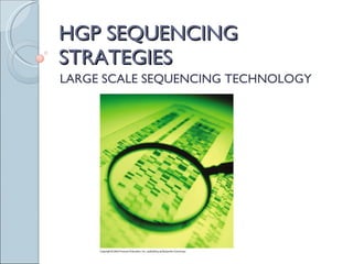 HGP SEQUENCING STRATEGIES LARGE SCALE SEQUENCING TECHNOLOGY 