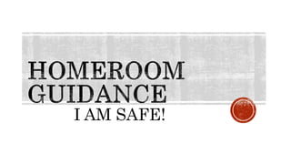 I AM SAFE!
 