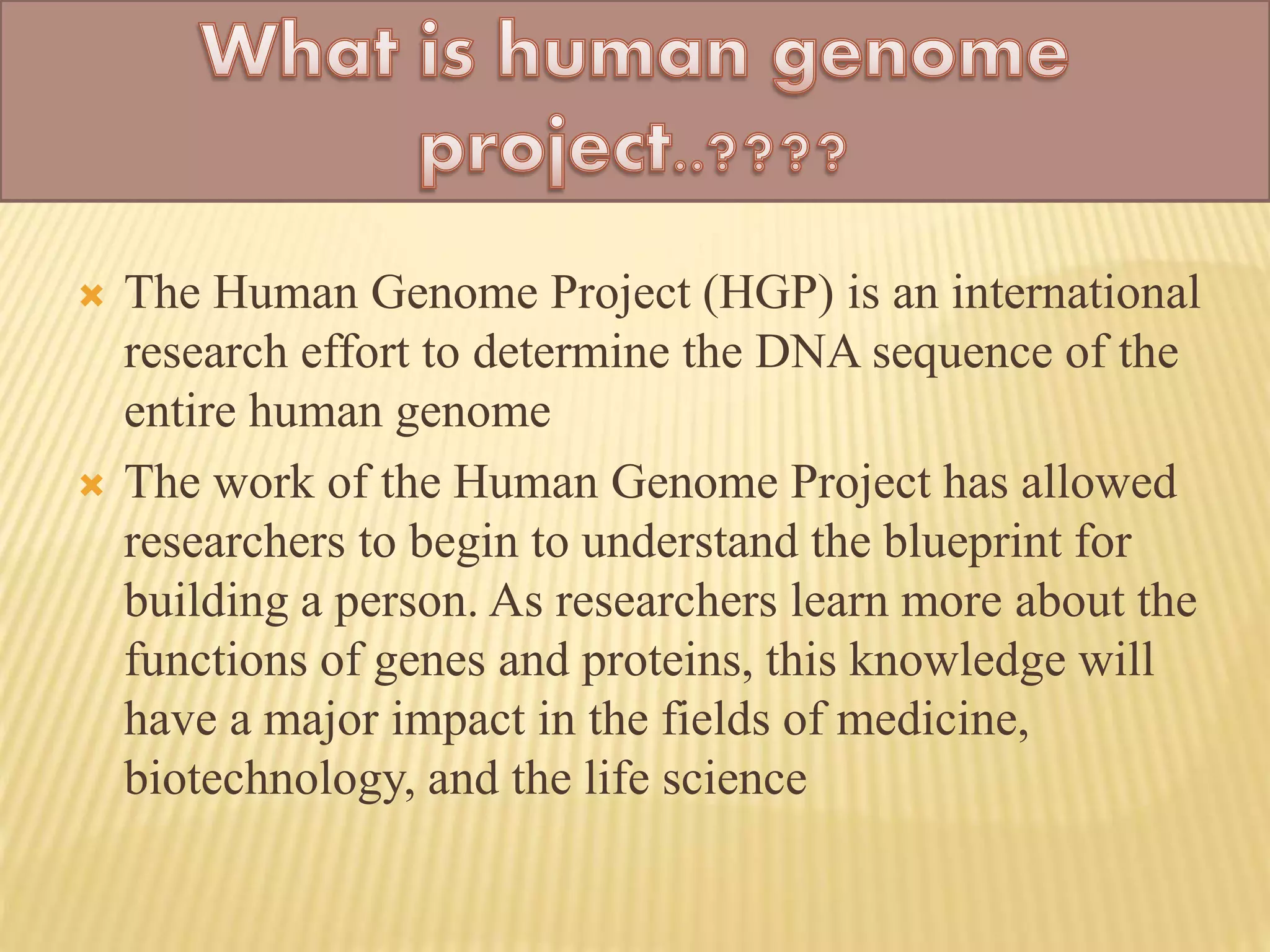 HGP, the human genome project | PPTX