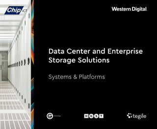 1
Data Center and Enterprise
Storage Solutions
Systems & Platforms
 