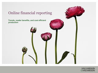 Online financial reporting
Trends, reader benefits, and cost efficient
production
 