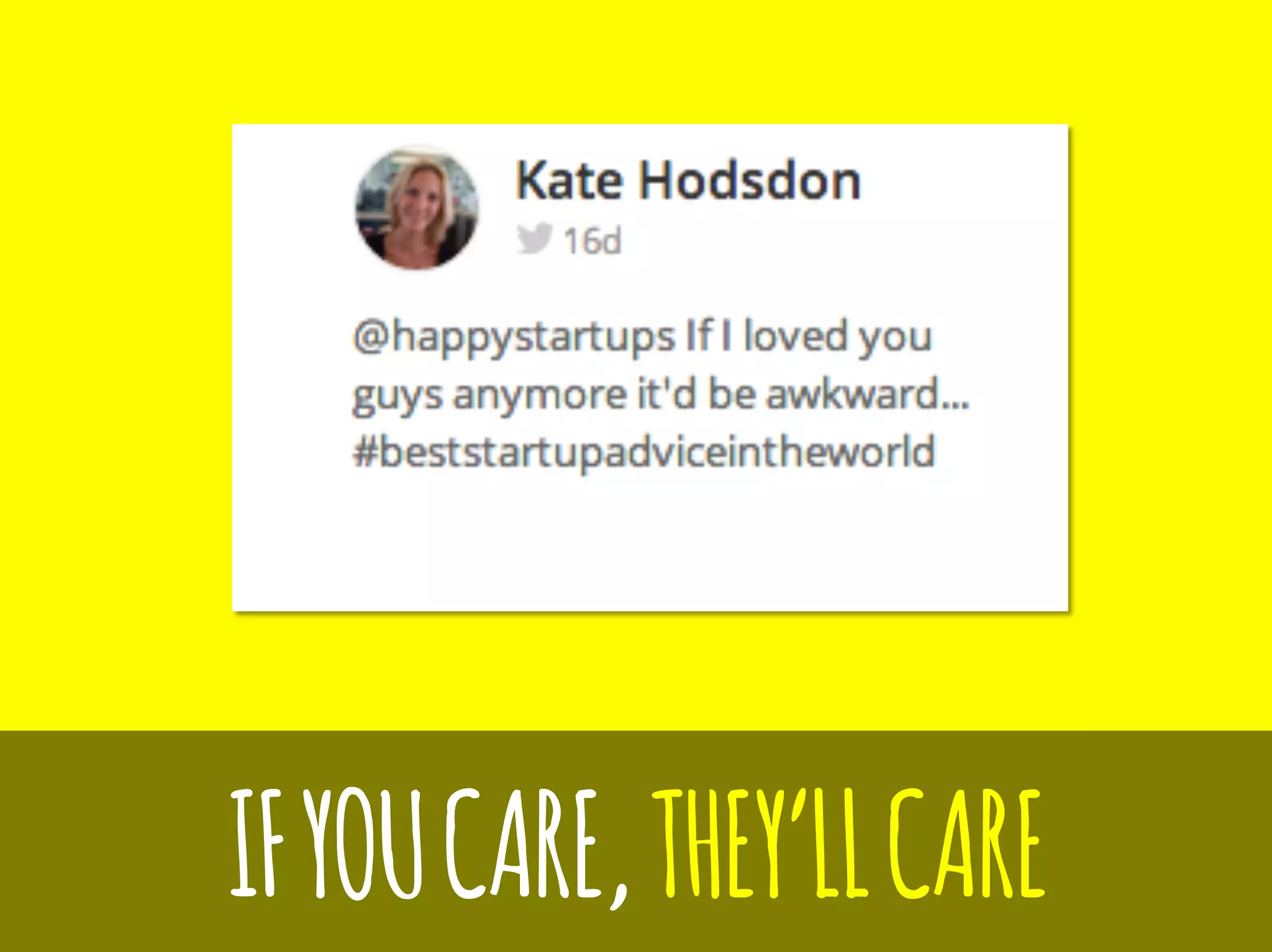 IFYOUCARE,THEY’LLCARE
 