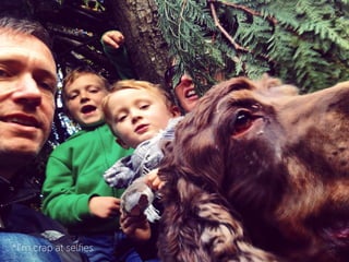 *I’m crap at selﬁes
 