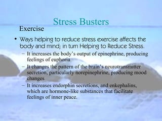 Stress Busters ,[object Object],[object Object],[object Object],[object Object],Exercise 