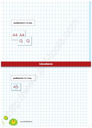 liniert 9 mm mit Rahmen                        Art. SHQ.12xx   liniert 3 x 6 mm mit Schreiblernhilfe   Art. SHQ.14xx




                                              hochkariert 7 x 9 mm
0xx         kariert 5 x 5 mm mit Korrekturrand               Art. SHA4.21xx




                               liniert 9 mm mit 2 Spalten                     Art. SHQ.15xx   liniert 9 mm mit 3 Spalten              Art. SHQ.16xx




2xx         großkariert 7 x 9 mm                             Art. SHA4.30xx



riert 5 x 5 mm mit Korrekturrand                 Art. SHA5.20xx
                               großkariert 7 x 9 mm                           Art. SHQ.30xx   großkariert 7 x 9 mm mit Rahmen         Art. SHQ.32xx




niert 9 mm mit Korrekturrand mm mit Rahmen Art. SHA5.11xx SHA4.32xx
0xx        großkariert 7 x 9                           Art.




                                                                                                                Lineaturen



2xx        Notenheft
niert 9 mm mit 3 Spalten                         Art. SHA5.16xx SHA4.50xx
                                                             Art.



                                          großkariert 7 x 7 mm




ariert 5 x 5 mit Rahmen                          Art. SHA5.22xx




ariert 7 x 7 mm                                  Art. SHA5.37xx


 latt gewählt werden (40 Blatt nur bei A4).




                                         13                       www.heftehelfen.at
 