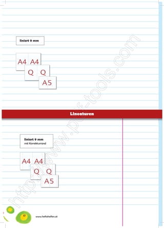 glatt                                               Art. SHA5.40xx

                                  liniert 9 mm
 Schulhefte A4 - 210 mm x 296 mm
                     Format A5
                 Schulhefte QUART - 194 mm x 242 mm


                                                                                                             kariert 5 x 5 mm mit Korrekturrand                Art. SHA5.20xx


 liniert 9 mm                                        Art. SHA4.10xx             liniert 9 mm mit Rahmen                            Art. SHA4.12xx




                 liniert 9 mm                                           Art. SHQ.10xx           liniert 9 mm mit Korrekturrand                      Art. SHQ.11xx




                              liniert 9 mm                                         Art. SHA5.10xx            liniert 9 mm mit Korrekturrand                    Art. SHA5.11xx




 liniert 9 mm mit Korrekturrand                      Art. SHA4.11xx             liniert 9 mm mit 2 Spalten                         Art. SHA4.15xx

         glatt                                                 Art. SHA5.40xx


         Schulhefte A4 - 210 mm x 296 mm
                 liniert 9 mm mit Rahmen                                Art. SHQ.12xx
                                                                                                                                Lineaturen
                                                                                                liniert 3 x 6 mm mit Schreiblernhilfe               Art. SHQ.14xx




                              liniert 9 mm mit 2 Spalten                           Art. SHA5.15xx            liniert 9 mm mit 3 Spalten                        Art. SHA5.16xx




 liniert 9 mm mit 3 Spalten                          Art. SHA4.16xx             liniert 3 x 6 mm mit Schreiblernhilfe und Rahmen              Art. SHA4.14xx


 xx ... steht für die Blattzahl der Hefte. Dabei kann zwischen 20, 32 und 40 Blatt gewählt werden (40 Blatt nur bei A4).
                                          liniert 9 mm
                   mm
                                          mit Korrekturrand liniert 9 liniert 9 mm mit 3 Spalten
         liniert 9 liniert 9 mm mit 2 Spalten     Art. SHA4.10xx
                                                           Art. SHQ.15xx mm mit Rahmen                                                     Art. SHA4.12xx
                                                                                                                                                    Art. SHQ.16xx




RT - 194 mm x 242 mm          kariert 5 x 5 mm                                     Art. SHA5.20xx            kariert 5 x 5 mit Rahmen                          Art. SHA5.22xx




                                 kariert 5 x 5 mm mit Korrekturrand                   Art. SHA5.20xx



         liniert 9 großkariert 7 x 9 mm
                   mm mit Korrekturrand                        Art. SHA4.11xx
                                                                        Art. SHQ.30xx liniert 9 großkariert 7 x 9 mm mit Rahmen
                                                                                                mm mit 2 Spalten                           Art. SHA4.15xx
                                                                                                                                                    Art. SHQ.32xx




                               liniert 9 mm mit Rahmen                             Art. SHA5.12xx            kariert 7 x 7 mm                                  Art. SHA5.37xx
    Art. SHQ.10xx           liniert 9 mm mit Korrekturrand                         Art. SHQ.11xx

                              xx ... steht für die Blattzahl der Hefte. Dabei kann zwischen 20, 32 und 40 Blatt gewählt werden (40 Blatt nur bei A4).

         Art. SHA5.10xx           liniert 9 mm mit Korrekturrand                        Art. SHA5.11xx




         liniert 9 mm mit 3 Spalten                            Art. SHA4.16xx           liniert 3 x 6 mm mit Schreiblernhilfe und Rahmen            Art. SHA4.14xx


         xx ... steht für die Blattzahl der Hefte. Dabei kann zwischen 20, 32 und 40 Blatt gewählt werden (40 Blatt nur bei A4).

    Art. SHQ.12xx           liniert 3 x 6 mm mit Schreiblernhilfe                  Art. SHQ.14xx

                                        17                      www.heftehelfen.at
         Art. SHA5.15xx           liniert 9 mm mit 3 Spalten                            Art. SHA5.16xx
 