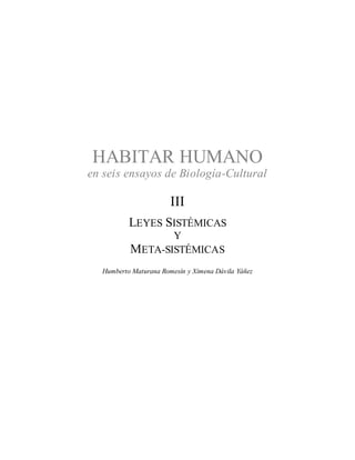 Síntesis de Habitar humano en seis ensayos de biología-cultural, de Humberto Maturana y Ximena Dávila Slide 20