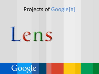 Projects of Google[X]
 