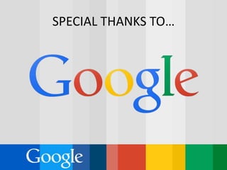 SPECIAL THANKS TO…
 