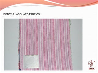 DOBBY & JACQUARD FABRICSDOBBY & JACQUARD FABRICS
 