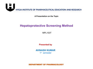 Hepatoprotective Screening Method(pharmacology) | PPTX