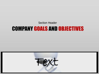 COMPANY Goals and objectivesSection HeaderText