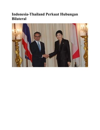 Indonesia-Thailand Perkuat Hubungan
Bilateral
 