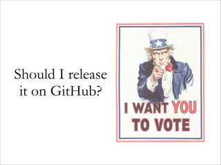 Should I release
 it on GitHub?
 
