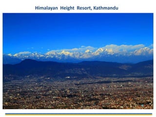 Himalayan Height Resort, Kathmandu
 