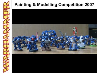 Painting & Modelling Competition 2007 