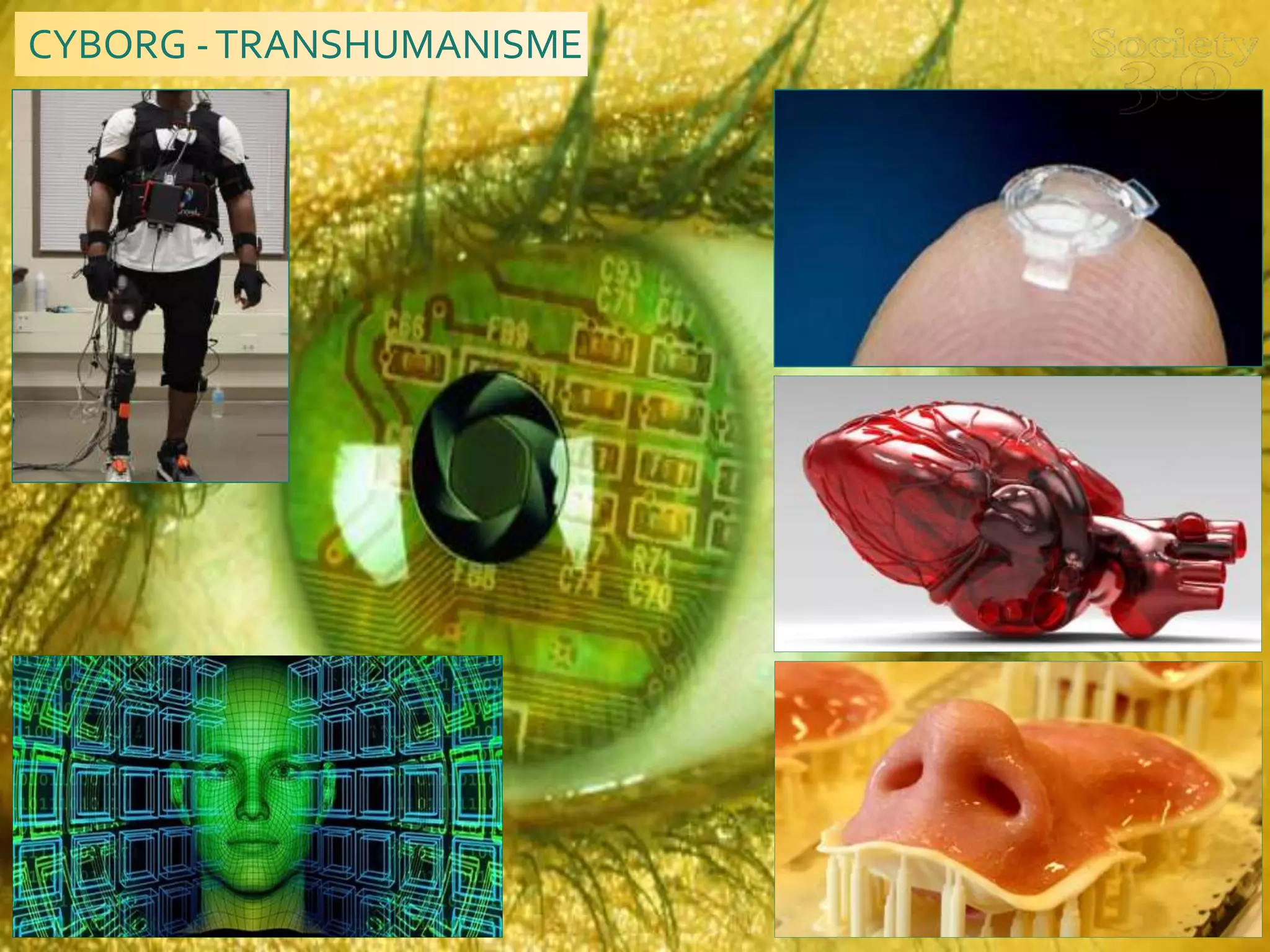 CYBORG -TRANSHUMANISME
 