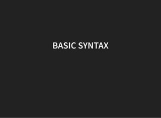 BASIC SYNTAX
 