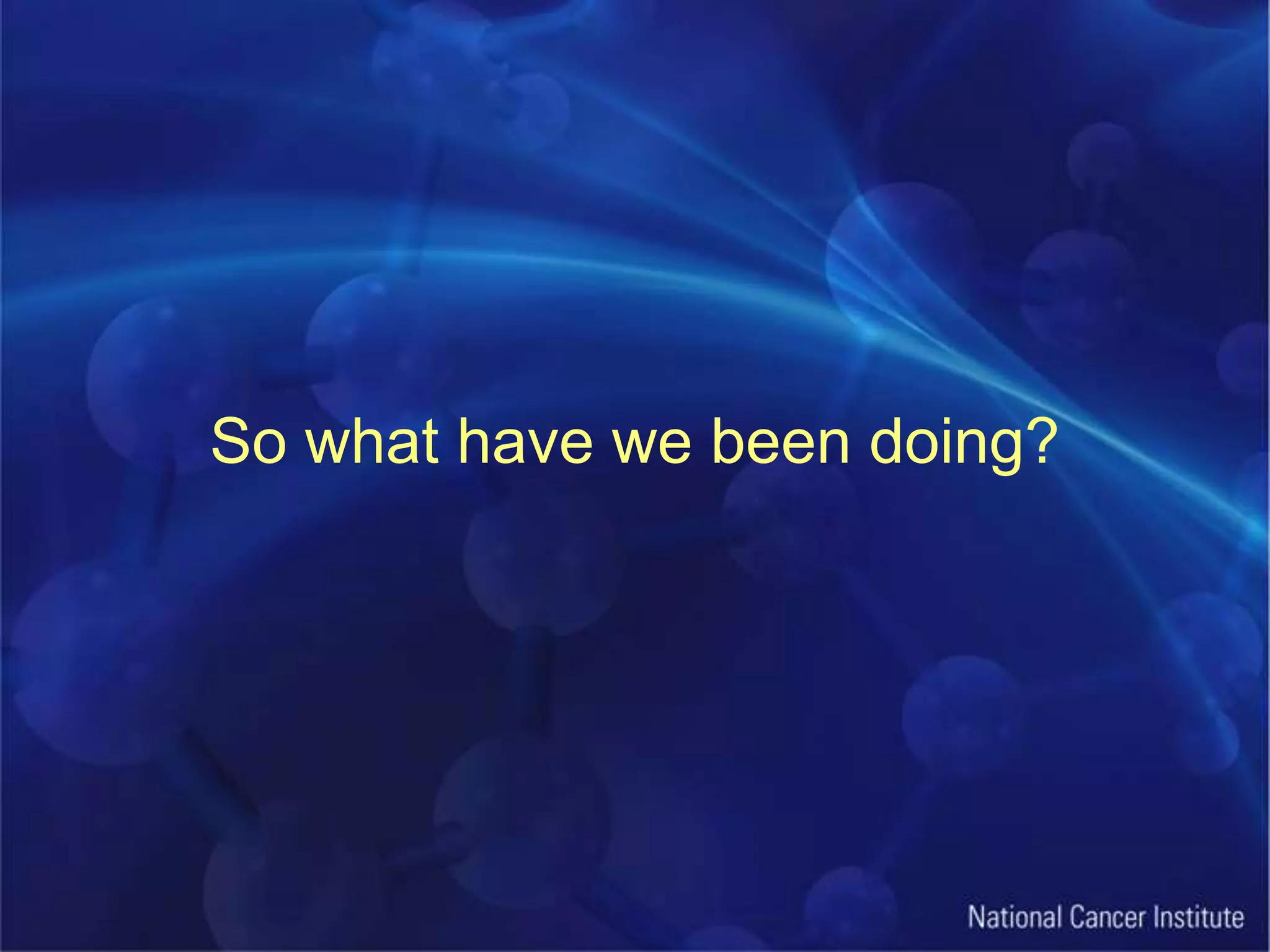 So what have we been doing?