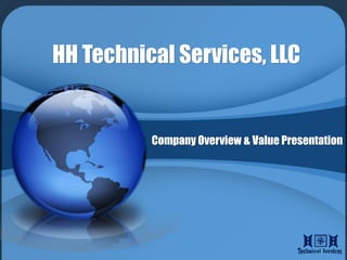 HH Technical Services, LLC
Company Overview & Value Presentation
 