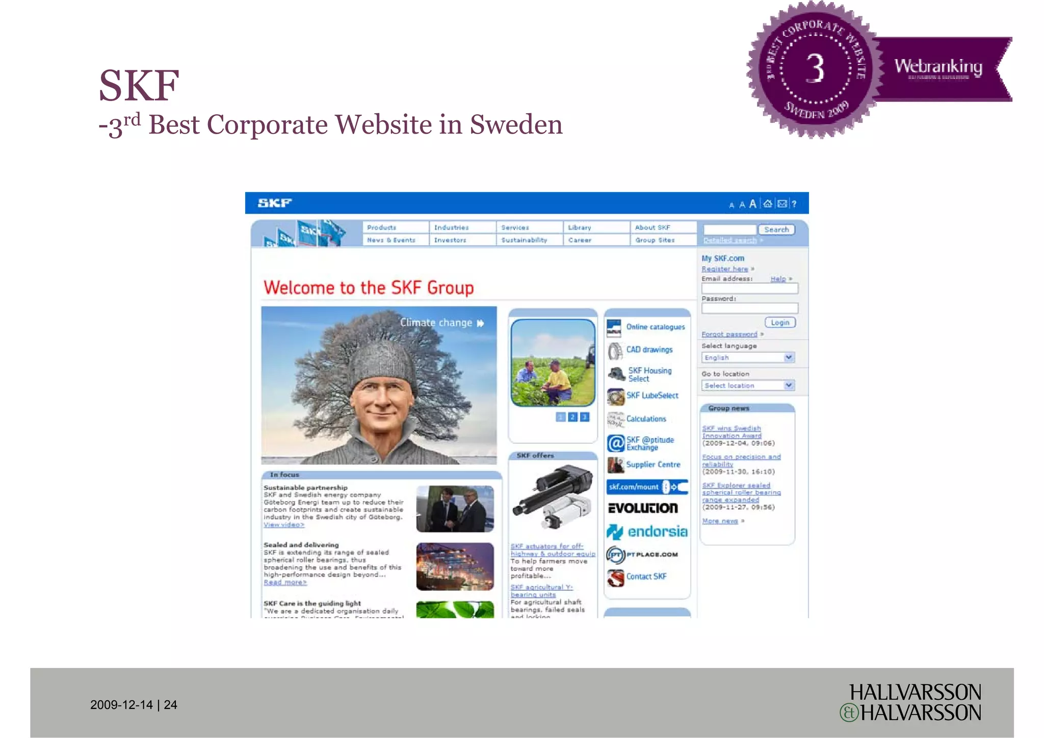 SKF
 -3rd Best Corporate Website in Sweden




2009-12-14 | 24
 