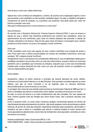 141
Voto branco x voto nulo: saiba a diferença
Apesar de o voto no Brasil ser obrigatório, o eleitor, de acordo com a legislação vigente, é livre
para escolher o seu candidato ou não escolher candidato algum. Ou seja: o cidadão é obrigado a
comparecer ao local de votação, ou a justificar sua ausência, mas pode optar por votar em
branco ou anular o seu voto.
Mas qual é a diferença entre o voto em branco e o voto nulo?
Voto em branco
De acordo com o Glossário Eleitoral do Tribunal Superior Eleitoral (TSE), o voto em branco é
aquele em que o eleitor não manifesta preferência por nenhum dos candidatos. Antes do
aparecimento da urna eletrônica, para votar em branco bastava não assinalar a cédula de
votação, deixando-a em branco. Hoje em dia, para votar em branco é necessário que o eleitor
pressione a tecla “branco” na urna e, em seguida, a tecla “confirma”.
Voto nulo
O TSE considera como voto nulo aquele em que o eleitor manifesta sua vontade de anular o
voto. Para votar nulo, o eleitor precisa digitar um número de candidato inexistente, como por
exemplo, “00”, e depois a tecla “confirma”.
Antigamente como o voto branco era considerado válido (isto é, era contabilizado e dado para o
candidato vencedor), ele era tido como um voto de conformismo, na qual o eleitor se mostrava
satisfeito com o candidato que vencesse as eleições, enquanto que o voto nulo (considerado
inválido pela Justiça Eleitoral) era tido como um voto de protesto contra os candidatos ou
contra a classe política em geral.
Votos válidos
Atualmente, vigora no pleito eleitoral o princípio da maioria absoluta de votos válidos,
conforme a Constituição Federal e a Lei das Eleições. Este princípio considera apenas os votos
válidos, que são os votos nominais e os de legenda, para os cálculos eleitorais,
desconsiderando os votos em branco e os nulos.
A contagem dos votos de uma eleição está prevista na Constituição Federal de 1988 que diz: “é
eleito o candidato que obtiver a maioria dos votos válidos, excluídos os brancos e os nulos”.
Ou seja, os votos em branco e os nulos simplesmente não são contados. Por isso, apesar do
mito, mesmo quando mais da metade dos votos forem nulos, não é possível cancelar uma
eleição.
Como é possível notar, os votos nulos e brancos acabam constituindo apenas um direito de
manifestação de descontentamento do eleitor, não tendo qualquer outra serventia para o pleito
eleitoral, do ponto de vista das eleições majoritárias (eleições para presidente, governador e
senador), em que o eleito é o candidato que obtiver a maioria simples (o maior número dos
votos apurados) ou absoluta dos votos (mais da metade dos votos apurados, excluídos os votos
em branco e os nulos).
Assista a explicação: https://youtu.be/ci5KJV_Y-2k
PARA SABER MAIS – https://www.youtube.com/watch?v=h2GLYl2KRnQ
 
