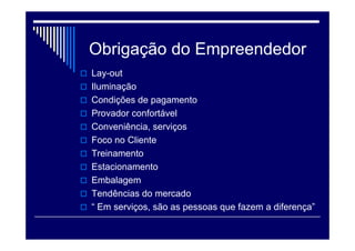 Quem é o Shopper?
O Shopper, diferente do consumidor comum, é o
cliente que pensa, pondera e decide a sua compra.
( ex: absorvente – Fralda - Cerveja)
Avalia criteriosamente o custo x benefício do bem
adquirido, e sofre uma influência diferenciada no
ponto de venda.
É o cliente que preza o relacionamento com a
empresa, que leva em consideração a sua imagem
perante o mercado e a sociedade, que valoriza o
contato, a exclusividade, que pesquisa sobre a
empresa nas redes sociais, que conhece a
concorrência
 
