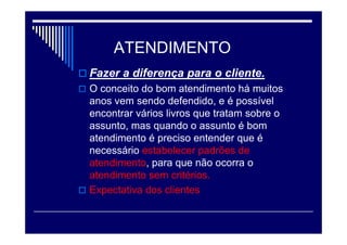 Seus Objetivos
Para com a empresa
Pessoais
Metas
Futuro
 