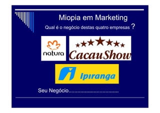 Varejo
 Profissionais : arquiteto
 Vitrine
 Consultores
 Closet
 Merchandising
 Gerenciamento por categoria
 Experiência
 Relógio na loja ?
 