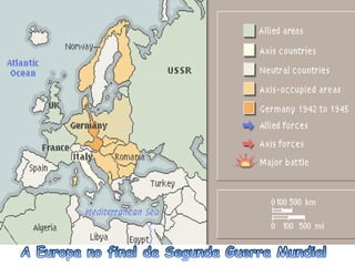  A Europa no final da Segunda Guerra Mundial