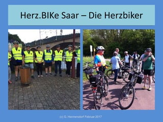 Herz.BIKe Saar – Die Herzbiker
(c) G. Hennersdorf Februar 2017
 
