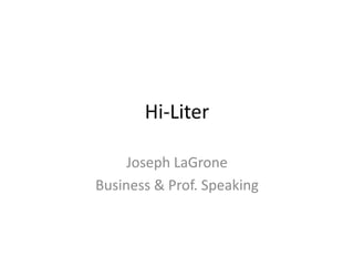 Hi-Liter Joseph LaGrone Business & Prof. Speaking 
