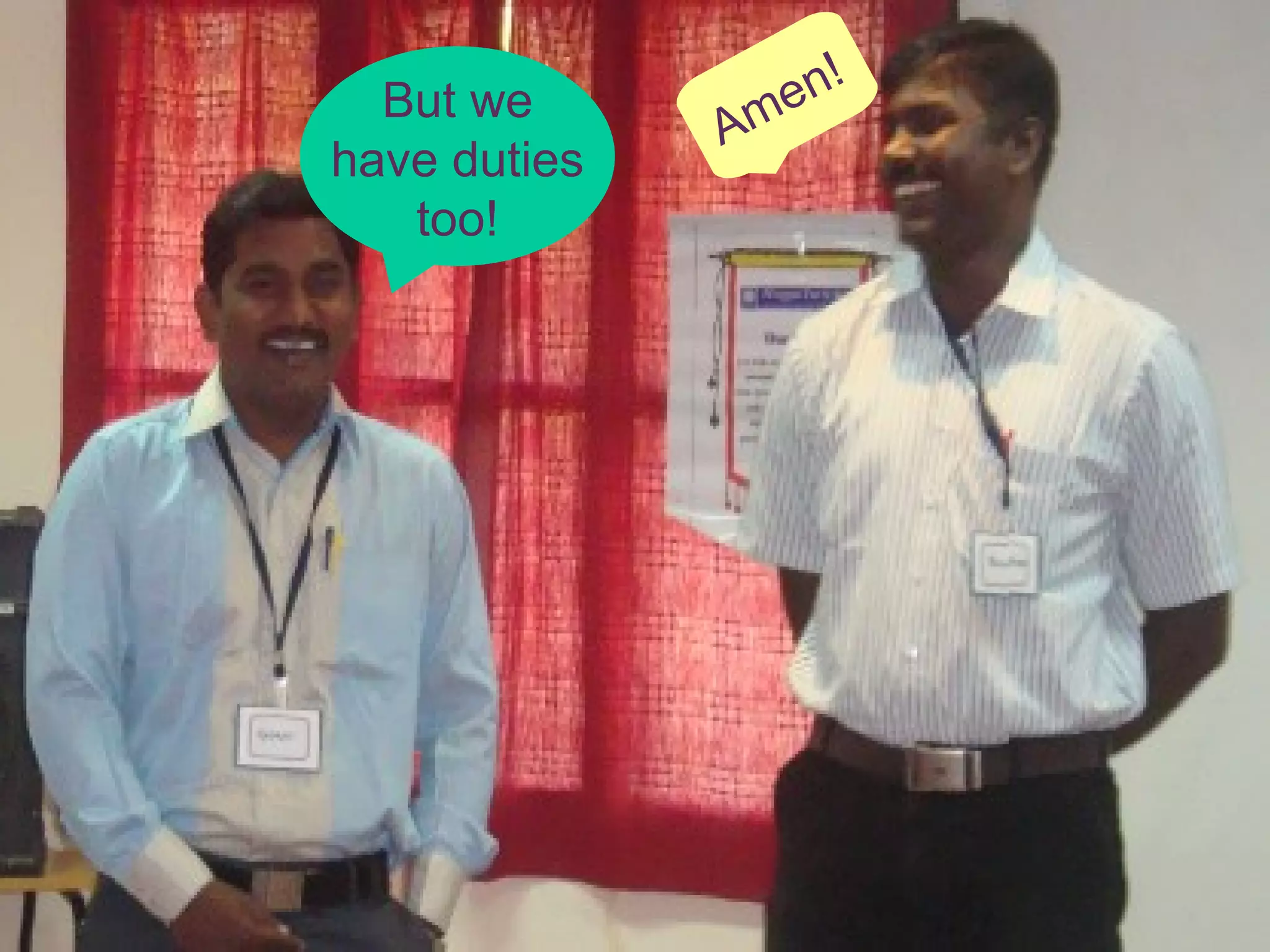 But we have duties too! Amen! 