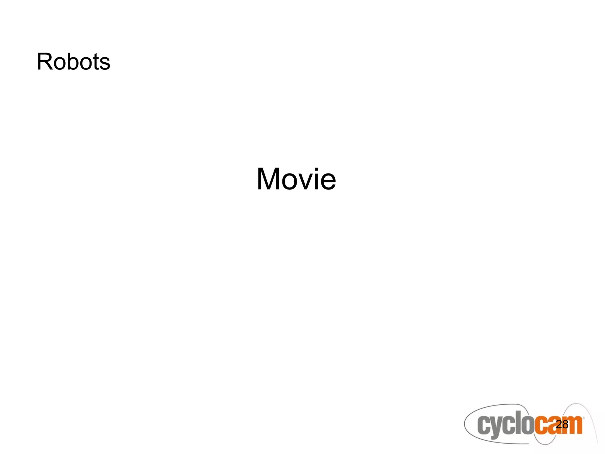 Robots




         Movie




                 28
 