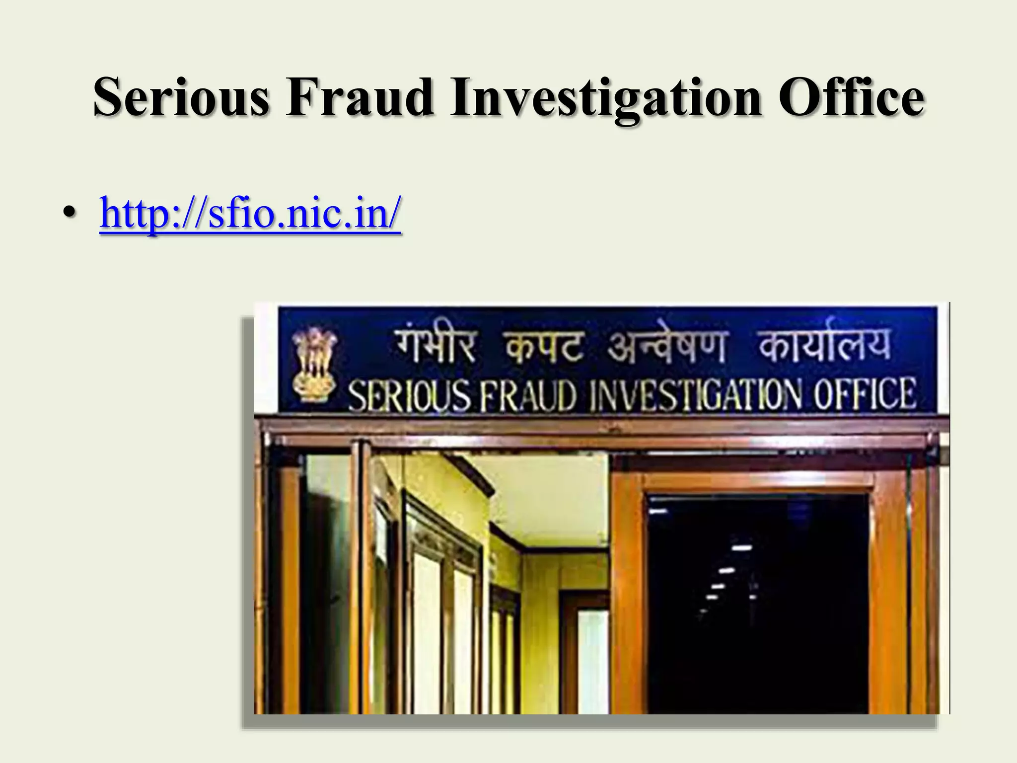 Serious Fraud Investigation Office
• http://sfio.nic.in/
 