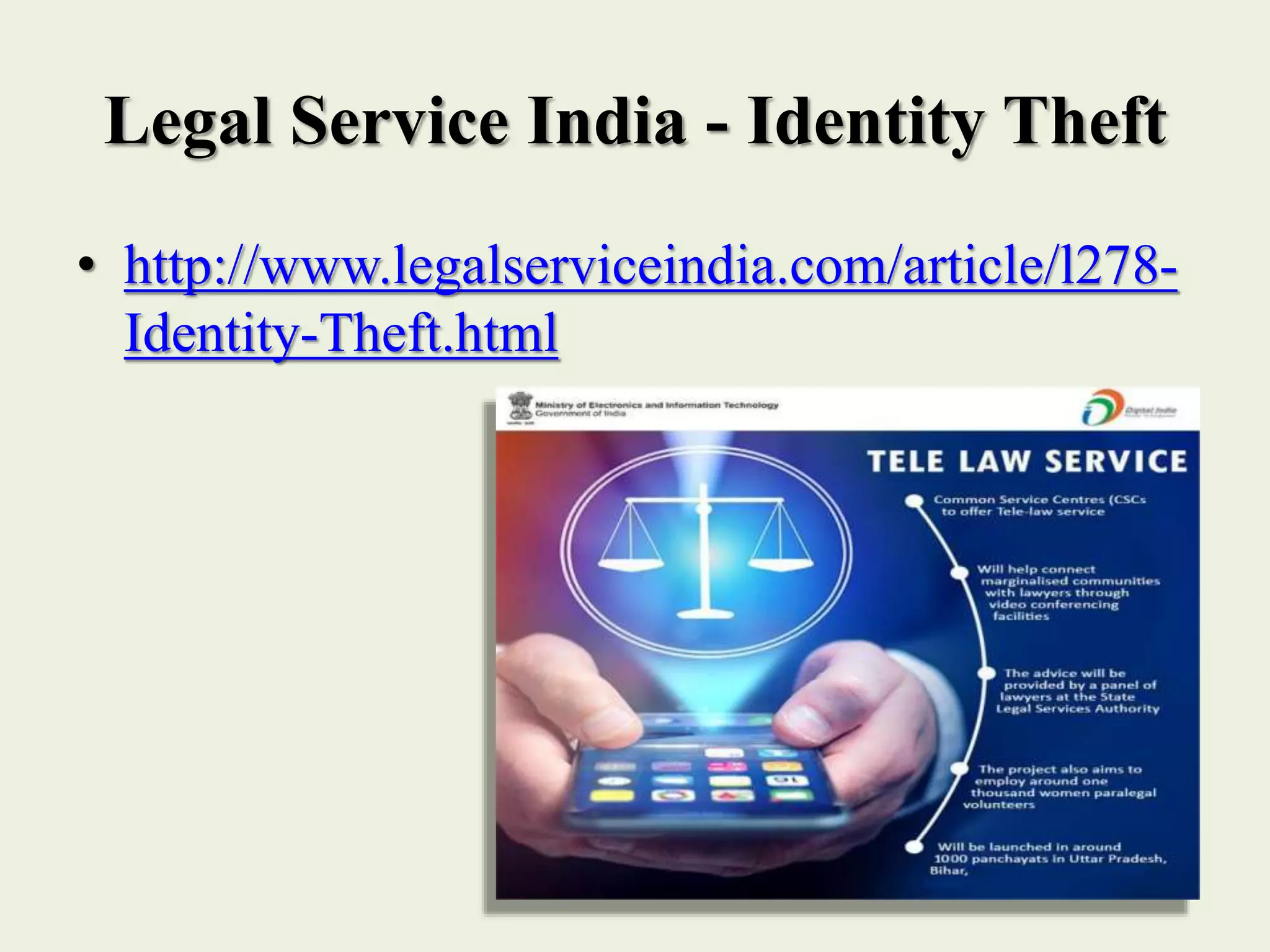 Legal Service India - Identity Theft
• http://www.legalserviceindia.com/article/l278-
Identity-Theft.html
 