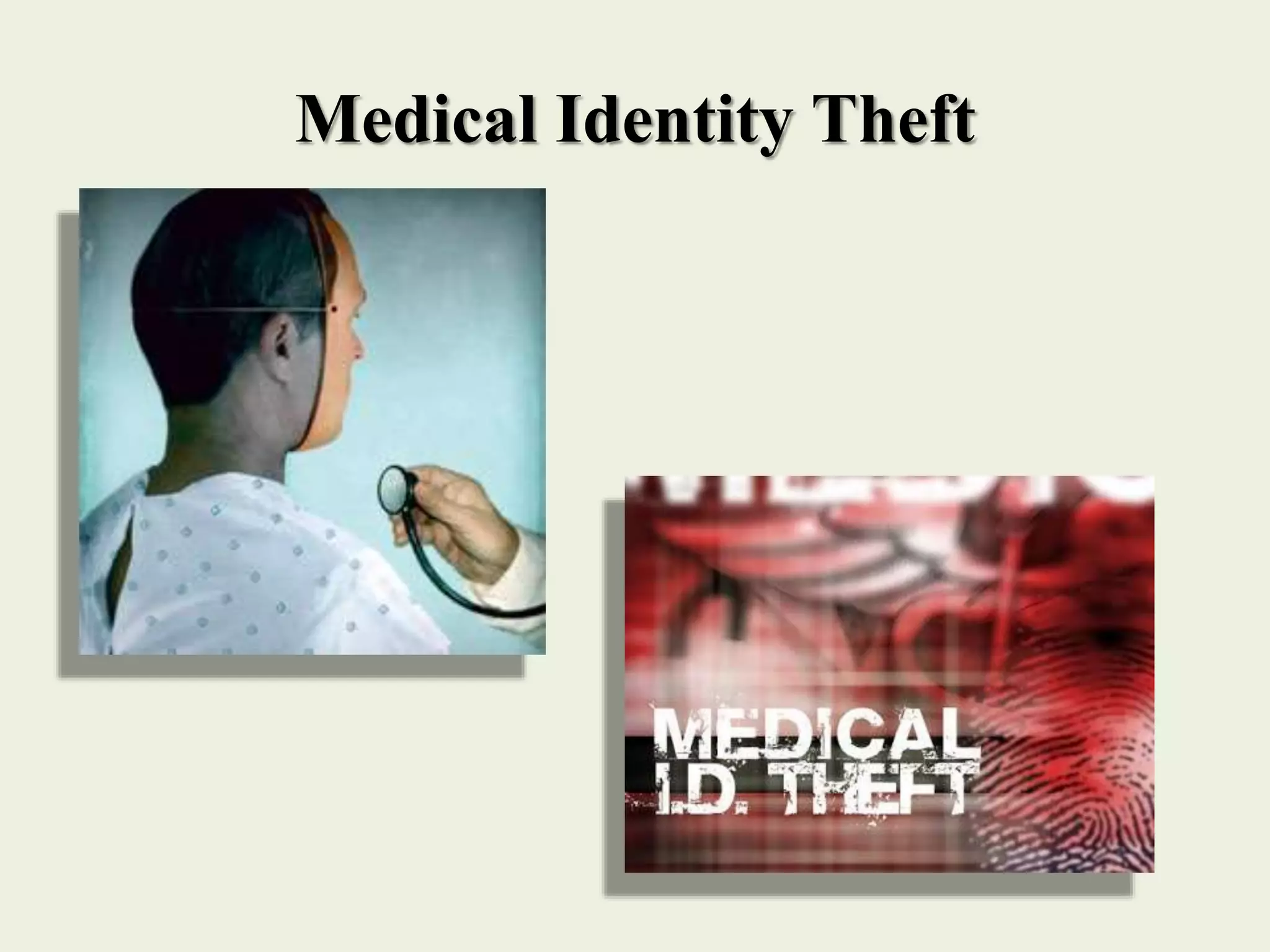Medical Identity Theft
 