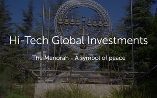 Hi-tech Global - The Menorah