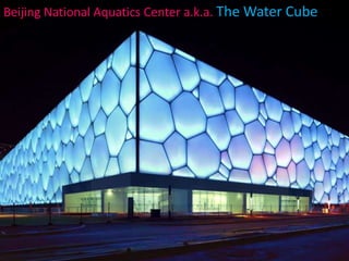 Beijing National Aquatics Center a.k.a. The Water Cube

 