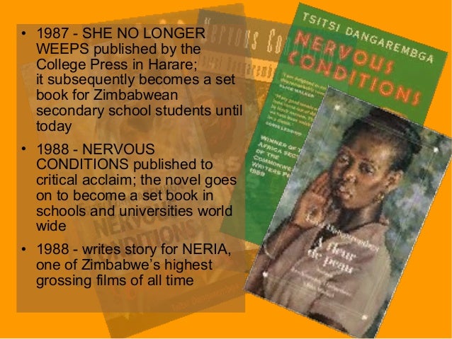 a short review of nervous conditions a novel by tsitsi dangarembga About tsitsi dangarembga: spent part of her childhood in england in 1985, dangarembga published a short story in sweden calmore combine editions tsitsi the book of not (nervous conditions, #2. a short review of nervous conditions a novel by tsitsi dangarembga About tsitsi dangarembga: spent part of her childhood in england in 1985, dangarembga published a short story in sweden calmore combine editions tsitsi the book of not (nervous conditions, #2.