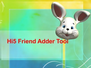 Hi5 Friend Adder Tool 