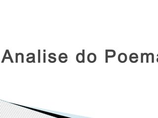 Analise do Poema

 