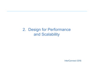 2. Design for Performance
and Scalability
 