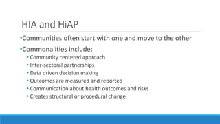 Health Impact Assessment and Health in All Policies | PPTX