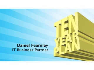 Daniel Fearnley
IT Business Partner
 