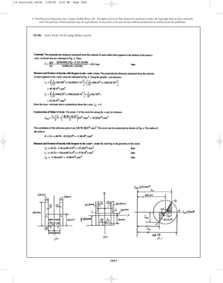 1003
© 2010 Pearson Education, Inc., Upper Saddle River, NJ. All rights reserved.This material is protected under all copyright laws as they currently
exist. No portion of this material may be reproduced, in any form or by any means, without permission in writing from the publisher.
*10–88. Solve Prob. 10–82 using Mohr’s circle.
10 Solutions 44918 1/28/09 4:22 PM Page 1003
 